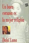 Un buen corazón es la mejor religión